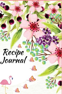 Recipe Journal: Blank Cookbook Recipe & Note, Blank Cookbook to Write In, Recipe Journals to Write In, Organizer to Write In, Recipe Books, Recipe Keeper, Storage for Your Family Recipes & Note, Recipe Book Empty Fill In, Cookbook Template 6" X 9" 104... - Williams, Windy K