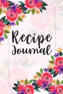 Recipe Journal: Blank Cookbook Recipes & Notes to Write in Recipe Keeper Notebook Size 6x9 Inches 120 Pages