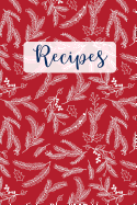 Recipes: Blank Recipe Cookbook