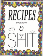 Recipes Cookbook & Shit: Recipes binder: Elegant Journal to Write In Recipe cards and box, chic Food Cookbook Design, Document all Your Special Recipes and Notes for Your Favorite, Collect the Recipes You Love in Your Own Custom book, 100-Pages 8.5 x 11