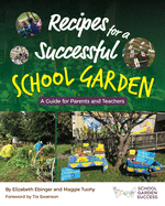 Recipes for a Successful School Garden: A Guide for Parents and Teachers