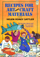 Recipes for Art and Craft Materials - Sattler, Helen Roney