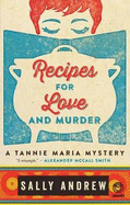 Recipes for Love and Murder: A Tannie Maria Mystery: A Tannie Maria Mystery