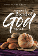 Recipes for the Bread of God: John 6:33