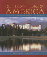 Recipes from Historic America: Cooking & Traveling with America's Finest Hotels