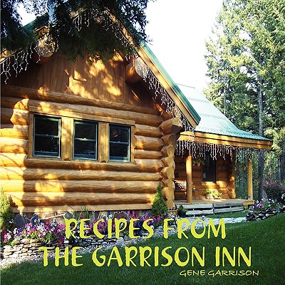 Recipes from the Garrison Inn - Garrison, Gene