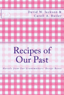 Recipes of Our Past: Morsels from Our Grandmothers' Recipe Boxes