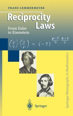 Reciprocity Laws: From Euler to Eisenstein - Lemmermeyer, Franz