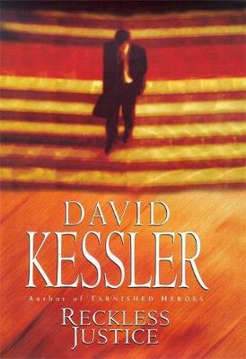 Reckless Justice - Kessler, David