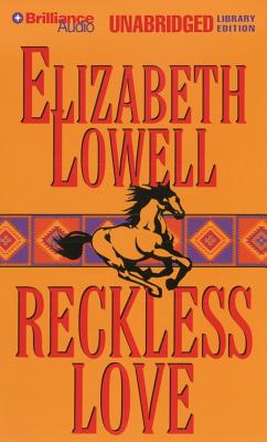 Reckless Love - Lowell, Elizabeth, and Merlington, Laural (Read by)