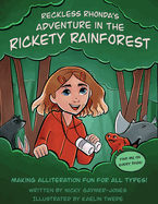 Reckless Rhonda's Adventure in the Rickety Rainforest: Read Aloud Books, Books for Early Readers, Making Alliteration Fun!