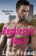 Recklessly Yours: Age Gap Instalove Romance