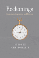 Reckonings: Numerals, Cognition, and History