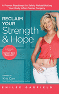 Reclaim Your Strength and Hope: Exercises for Cancer Core Recovery