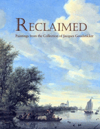 Reclaimed: Paintings from the Collection of Jacques Goudstikker