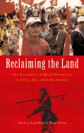 Reclaiming the Land: The Resurgence of Rural Movements in Africa, Asia and Latin America