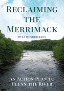 Reclaiming the Merrimack: An Action Plan to Clean the River