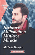 Reclusive Millionaire's Mistletoe Miracle