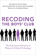 Recoding the Boys' Club: The Experiences and Future of Women in Political Technology