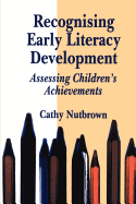 Recognising Early Literacy Development: Assessing Children's Achievements