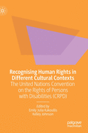 Recognising Human Rights in Different Cultural Contexts: The United Nations Convention on the Rights of Persons with Disabilities (Crpd)