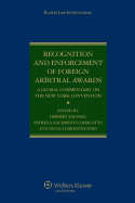 Recognition and Enforcement of Foreign Arbitral Awards: A Global Commentary on the New York Convention