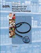 Recognition and Management of Pesticide Poisonings: 6th Edition