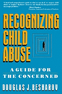 Recognizing Child Abuse: A Guide for the Concerned