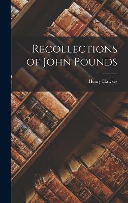 Recollections of John Pounds - Hawkes, Henry
