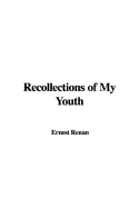 Recollections of My Youth - Renan, Ernest