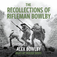 Recollections of Rifleman Bowlby