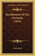 Recollections of the Peninsula (1824)