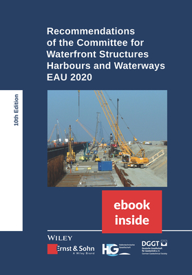 Recommendations of the Committee for Waterfront Structures Harbours and Waterways: EAU 2020, 10e incl. eBook as PDF - HTG, and Deutsche Gesellschaft fr Geotechnik
