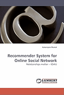 Recommender System for Online Social Network