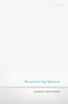 Reconceiving Spinoza - Newlands, Samuel