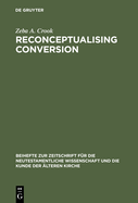 Reconceptualising Conversion: Patronage, Loyalty, and Conversion in the Religions of the Ancient Mediterranean