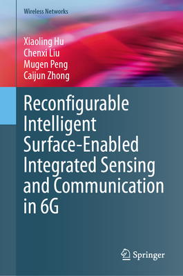 Reconfigurable Intelligent Surface-Enabled Integrated Sensing and Communication in 6G - Hu, Xiaoling, and Liu, Chenxi, and Peng, Mugen