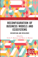Reconfiguration of Business Models and Ecosystems: Decoupling and Resilience