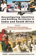 Reconfiguring Identities and Building Territories in India and South Africa