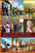 Reconnections: A Novel about a Family's Attempt to Make a Difference, and the Renewal of Love in Their Lives