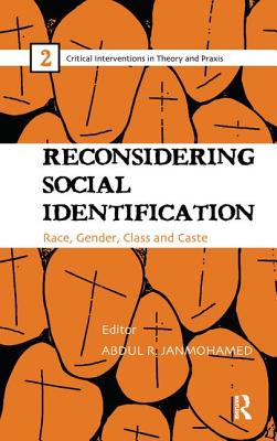 Reconsidering Social Identification: Race, Gender, Class and Caste - JanMohamed, Abdul R. (Editor)