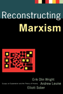 Reconstructing Marxism: Essays on Explanation and the Theory of History