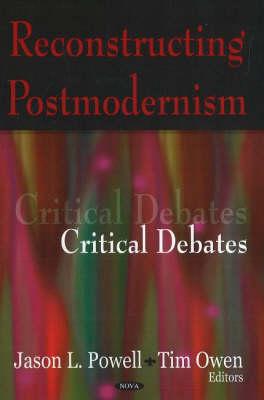 Reconstructing Postmodernism - Powell, Jason L