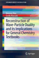 Reconstruction of Wave-Particle Duality and Its Implications for General Chemistry Textbooks