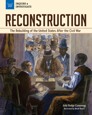 Reconstruction: The Rebuilding of the United States After the Civil War - Dodge Cummings, Judy