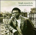Reconstruction - Hugh Masekela