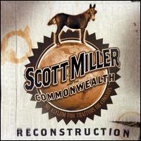 Reconstruction - Scott Miller & the Commonwealth