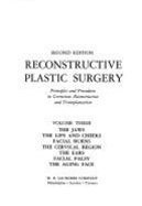 Reconstructive Plastic Surgery: Principles & Procedures in Correction Reconstruction & Transplantation, 3 - Converse, John M (Editor)