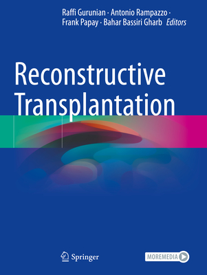 Reconstructive Transplantation - Gurunian, Raffi (Editor), and Rampazzo, Antonio (Editor), and Papay, Frank (Editor)