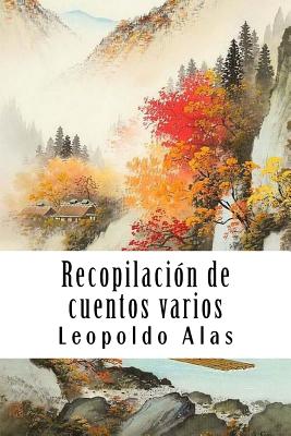 Recopilacion de Cuentos Varios - Alas, Leopoldo